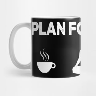 my plan for today funny routine coffee yoga lovers gift Mug